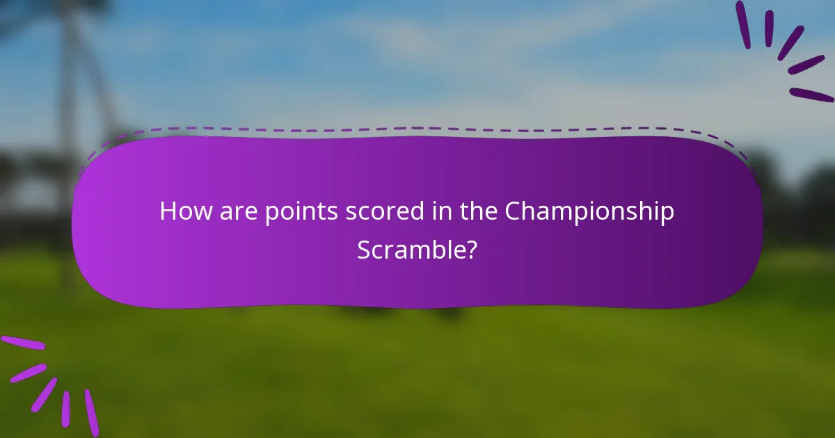 How are points scored in the Championship Scramble?